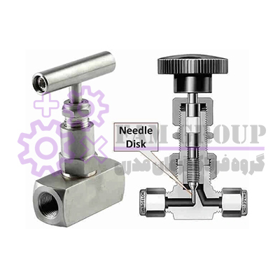 شیر سوزنی یا نیدل ولو (Needle Valve)